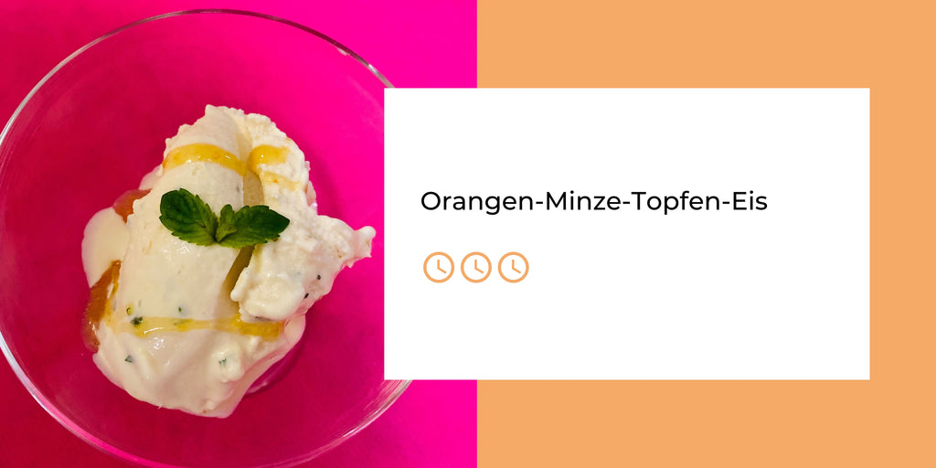 Rezept #1: Orangen-Minze-Topfen-Eis